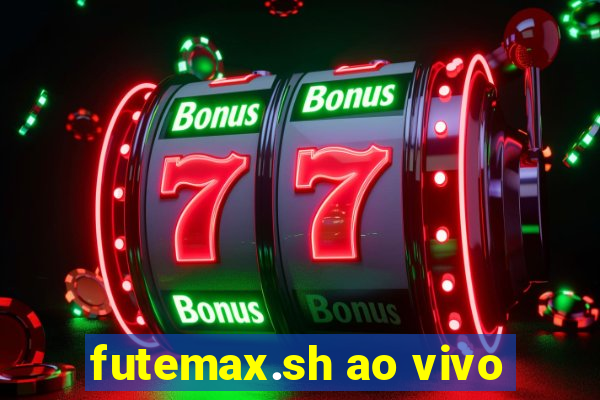 futemax.sh ao vivo